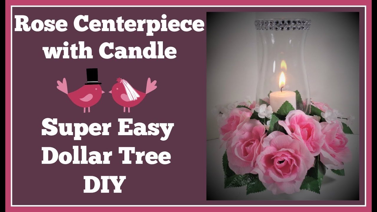Rose Centerpiece with Candle 🌹Super Easy Dollar Tree Diy YouTube