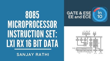 8085 Microprocessor Instruction Set: LXI Rx 16 bit DATA | GATE & ESE (EE, ECE) | Sanjay Rathi