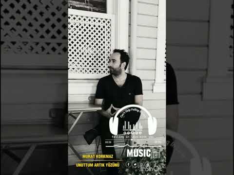 Murat Korkmaz - Unuttum Artık Yüzünü