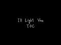 TOC「I’ll Light You」スペシャルティザー映像@UMチャンネル
