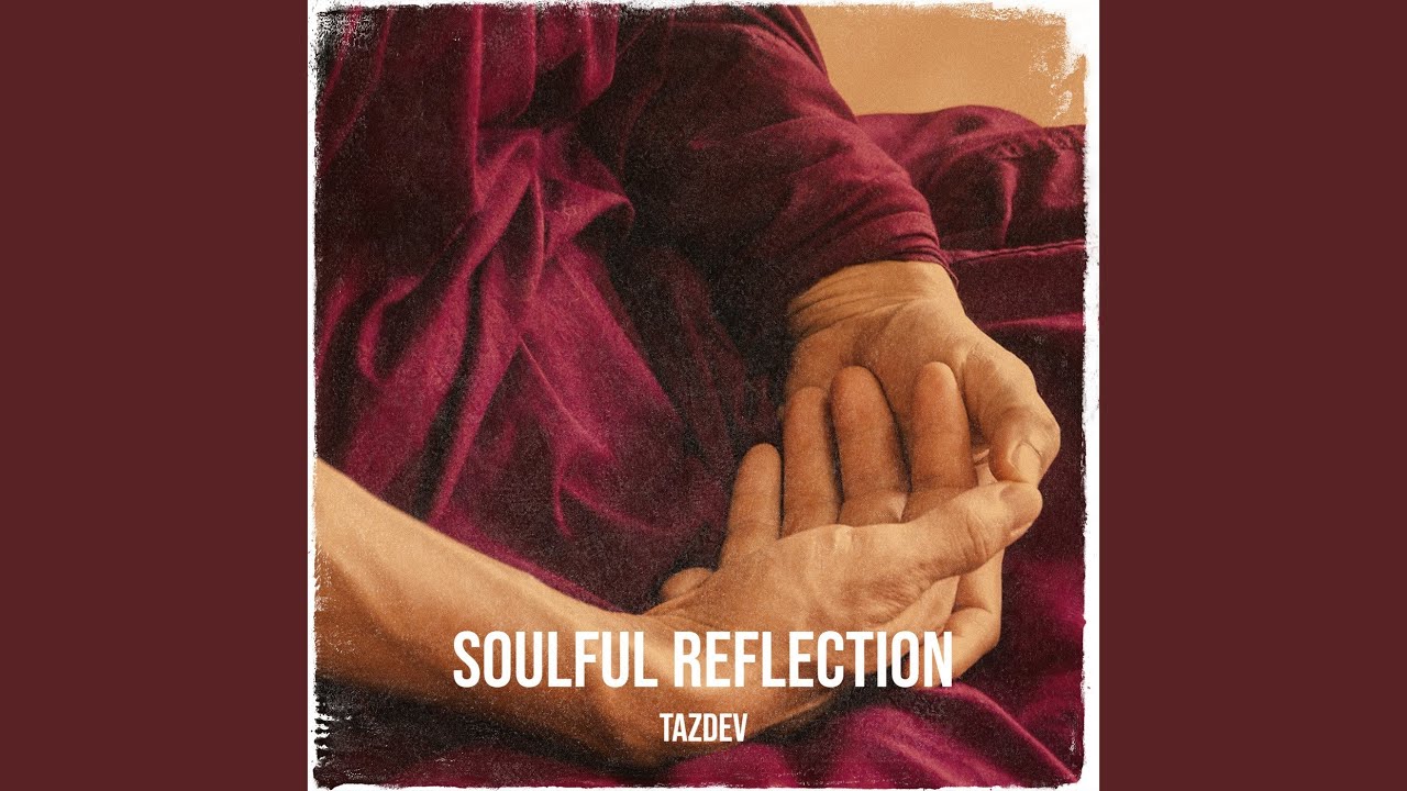 Watch Soulful Reflection on YouTube Watch Soulful Reflection on YouTube