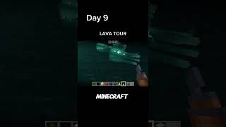 Day 9 of playing Minecraft || Lava Tour 🔥 #day9 #minecraft
