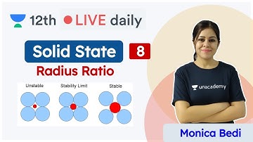 CBSE Class 12: Solid State - L 8 | Radius Ratio | Chemistry | Unacademy Class 11 & 12 | Monica Ma