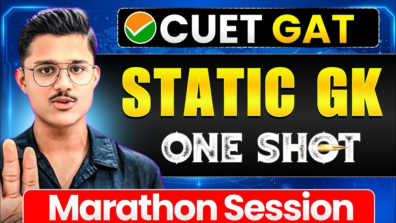 (MARATHON) Static GK For CUET UG 2026 GAT | Static GK PYQs & Important ...
