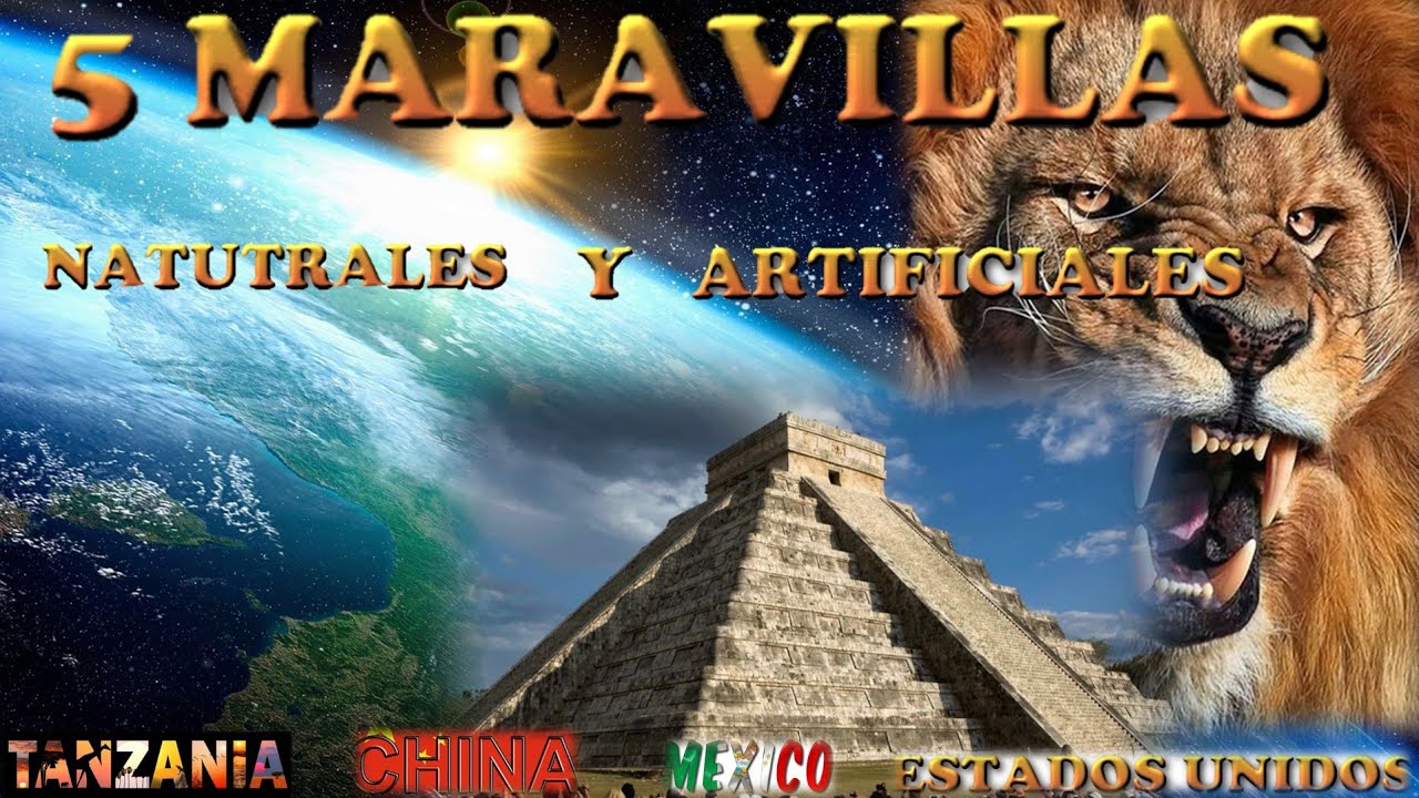 ¿Cuáles son 5 de las maravillas naturales y artificiales del mundo ...