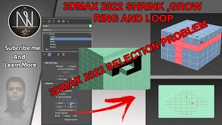 3DMAX 2022 DETAIL OF GROW,SHRINK,RING AND LOOP.(3DMAX 2022 SELECTION PROBLEM