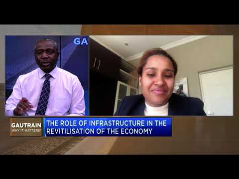 Gautrain: The Role Of Infrastructure In The Revitalisation Of The Economy