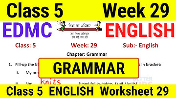 EDMC Class 5 English Week 29 Worksheet 29 अंग्रेज़ी सप्ताह 29 | class 5 edmc worksheet 29 || GRAMMAR