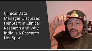 Clinical Data Manager Discusses Her Start In Clinical Research and Why India Is A Research Hot Spot!