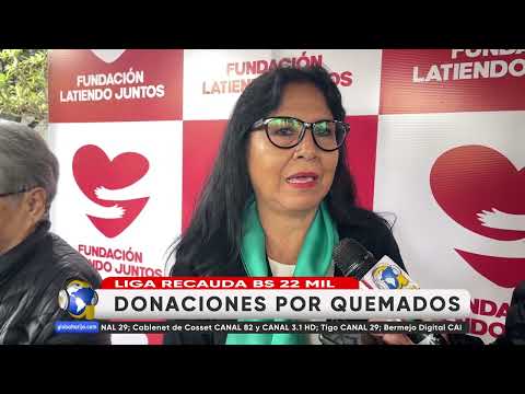 LIGA DEL QUEMADO RECAUDA 22 MIL BS. PARA ATENCIÓN A PACIENTES GRAVES