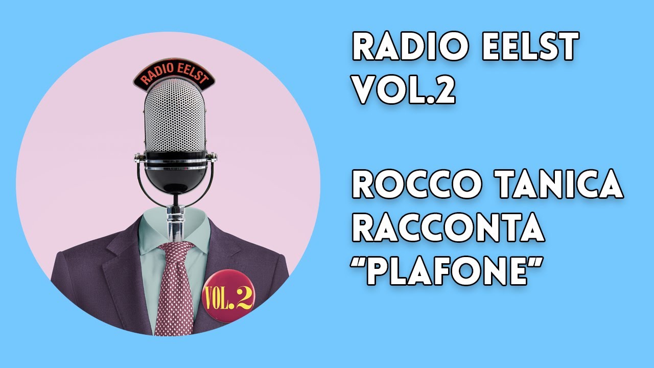 Radio EelST: Rocco Tanica racconta 