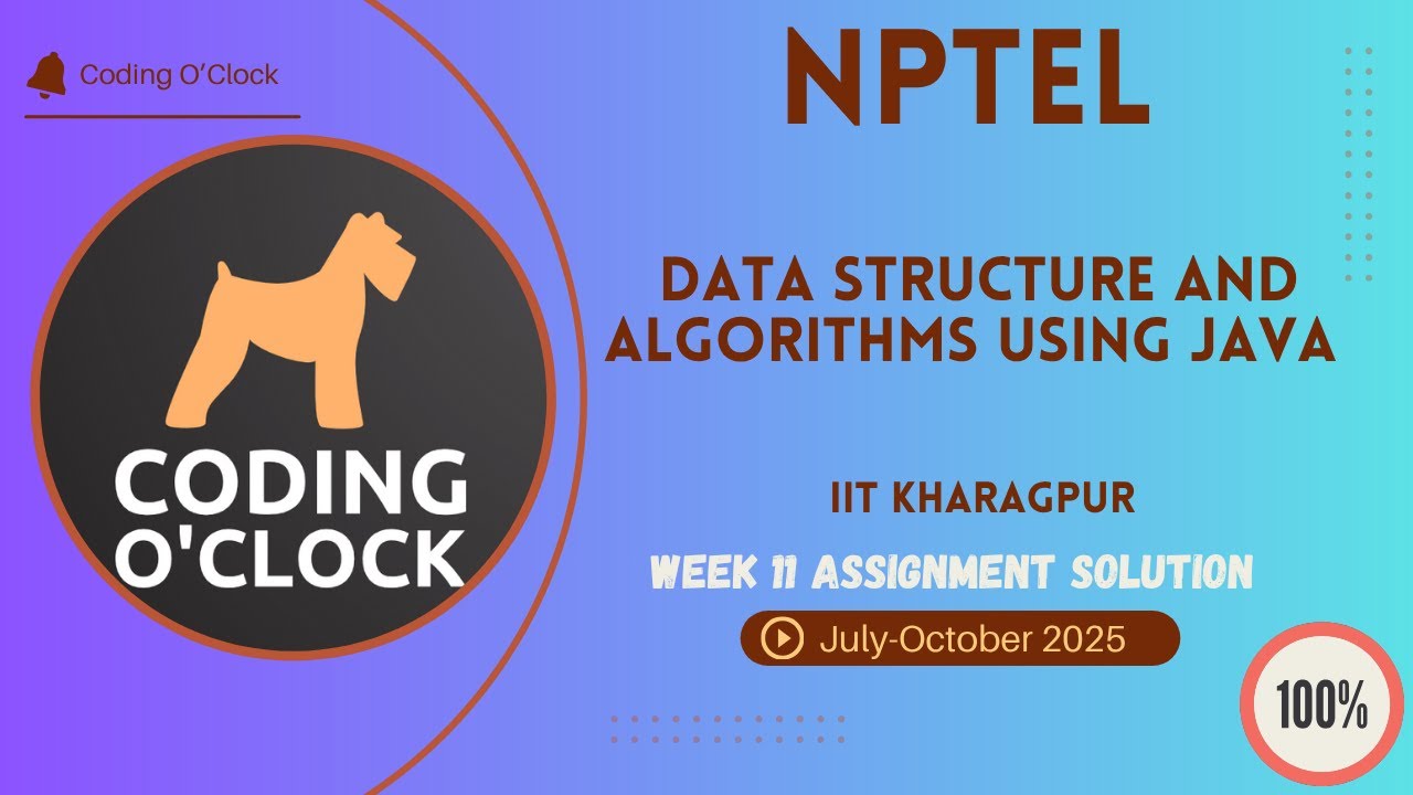 Data Structure and Algorithms using Java Week 11 QUIZ Solution July-October 2025 IIT Kharagpur