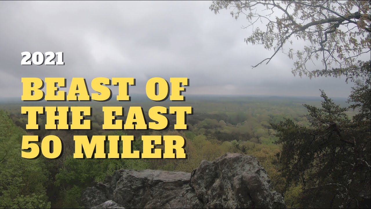 21 Beast Of The East 50 Miler Youtube
