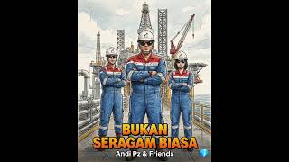 Bukan Seragam Biasa - Andi Pz