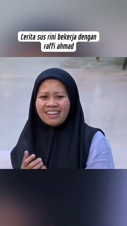 CERITA AWAL SUS RINI BEKERJA DENGAN RAFFI AHMAD #video #viral #shortvideo #feed #funny #fyp #rans