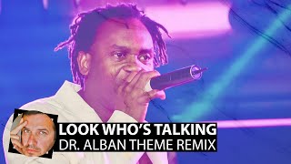 Look Who's Talking(Dr. Alban Theme Remix)