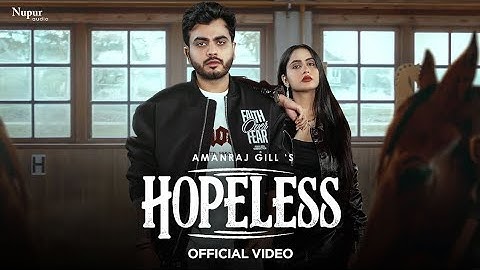 Hopeless (Official Video) Amanraj Gill | Prem Lata | New Haryanvi Song 2025