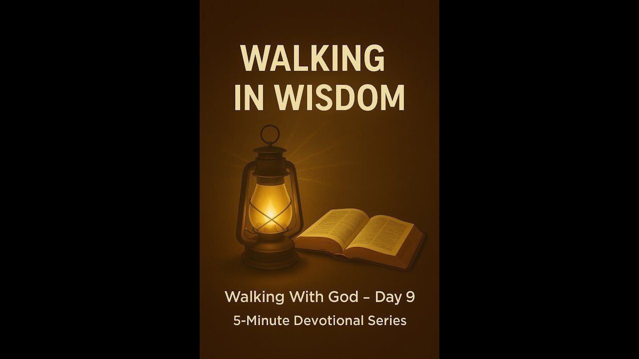 5 Minute Devotional Series Walking With God Day 9/10 Walking