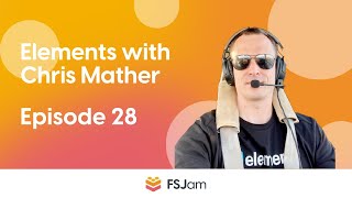 Episode 28 - Elements with Chris Mather