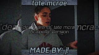dear parents... // tate mcrae (Acapella Version)