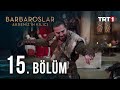 Barbaroslar Akdeniz'in Kılıcı 15. Bölüm