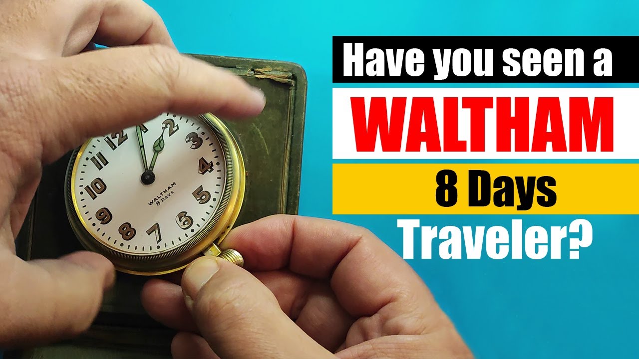 Vintage Waltham 8-Day Traveler: History, Design, and 8-Day