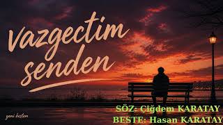 Vaz Geçti̇m Senden