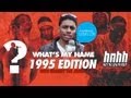 What's my Name: Episode 3 - 1995 Edition