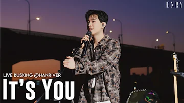HENRY - 'It's You' Live Busking @HanRiver