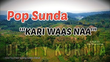 Pop Sunda lawas || Kari Waas naa.Detty Kurnia