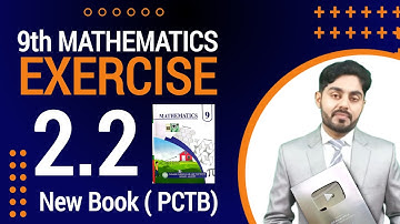 Exercise 2.2 class 9 maths new book || Ex 2.2 class 9 || PCTB || Punjab board || by Atif Ahmed