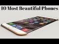 Top 10 Most Beautiful and Slimmest Smartphones In The World 2018 | MUST WATCH THIS VIDEO !!