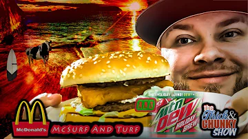 McSurf And Turf - Mc Donald's Secret Menu - And Mt. Dew Holiday Brew - The Thick And Chunky Show