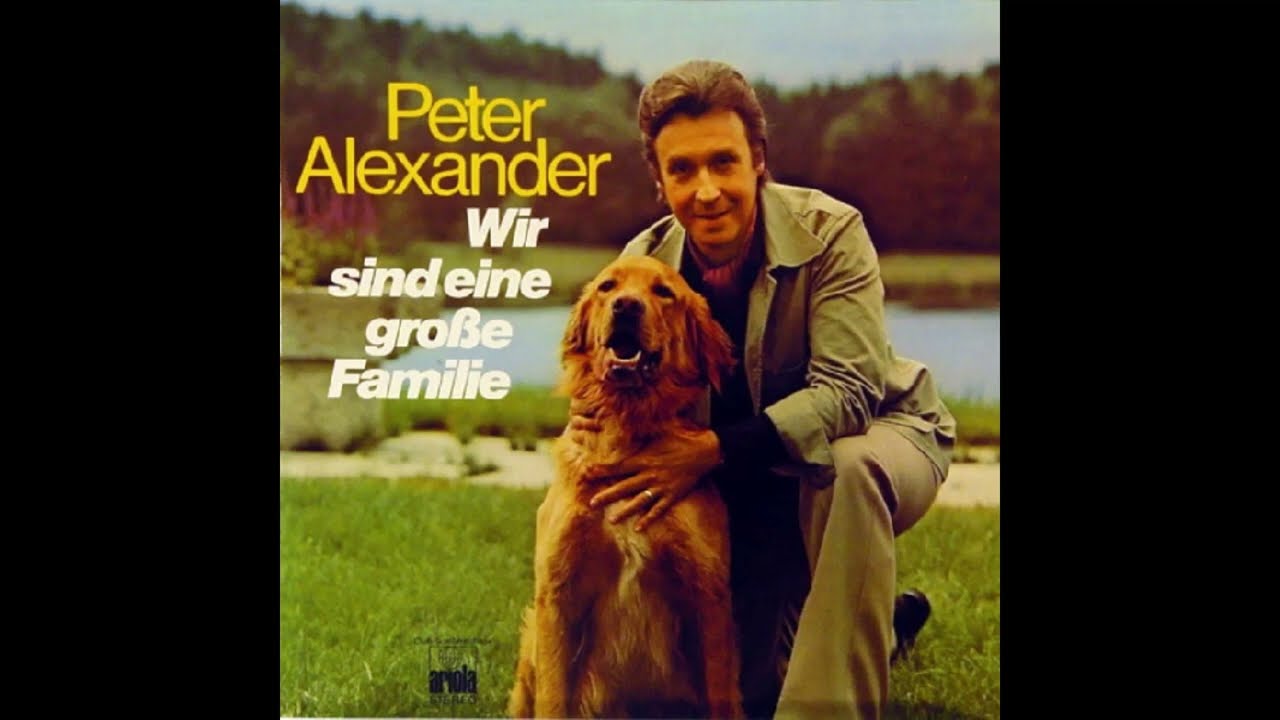 Peter Alexander Wir Sind Eine Große Familie Text Peter Alexander - Wir sind eine große Familie - YouTube
