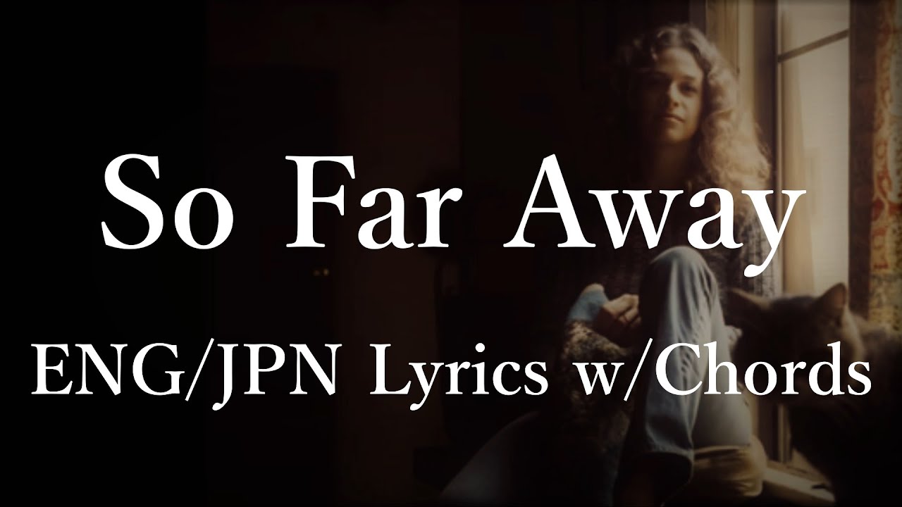 Carole King So Far Away Lyrics W Chords YouTube Carole King So Far Away Lyrics W Chords YouTube