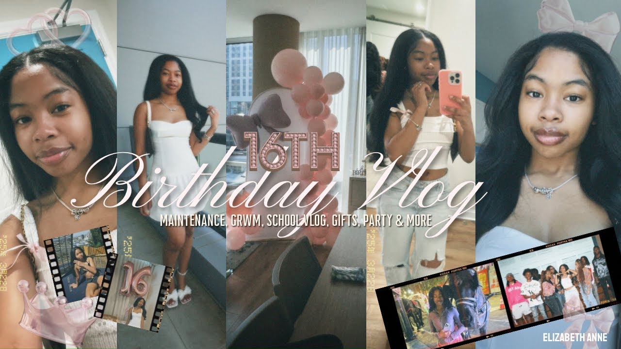 My 16th Birthday Vlog | maintenance, grwm’s, school vlogs, party, cheer tryouts & more! | lizzy anne