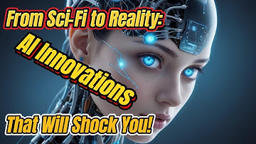 From Sci-Fi to Reality: AI Innovations That Will Shock You!