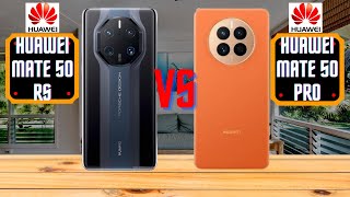 Huawei Mate 50 RS Porsche Design Vs Huawei Mate 50 Pro