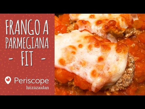 FILÉ DE FRANGO A PARMEGIANA | FIT - [Periscope - luizazaidan] | LUIZA ZAIDAN