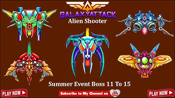 Galaxy Attack: Alien shooter | New Summer Holiday Event 2022 | 11 To 15 Boss | By Apache Official