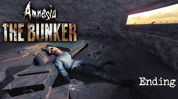 Bear Plays: Amnesia: The Bunker - Part 3, Escaping the Nightmare (True Ending)