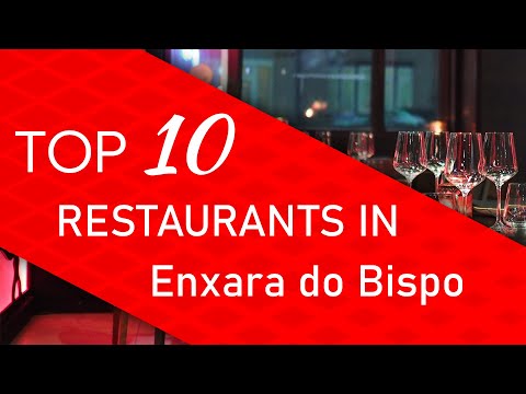 Top 10 best Restaurants in Enxara do Bispo, Portugal