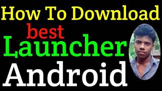 How To Download Best Launcher Android//2018// screenshot 5