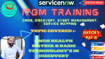 ITOM Training-CIS-Discovery and CMDB||Batch 3|| Day 6 ||CMDB Health Matrix and Discovery Terminology