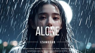 Izanosad - Alone (Official Music Video)