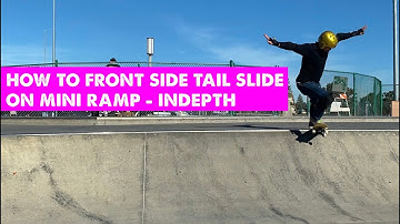 How to Front side tail slide on Mini Ramp - in-depth tutorial.