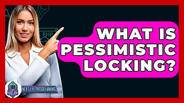 What Is Pessimistic Locking? - Next LVL Programming