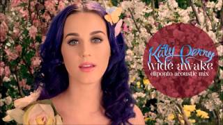 Katy Perry - Wide Awake (Eliponto Acoustic Mix)