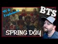 BTS - Spring Day (MV & MV Explained) Reaction | it hurts...