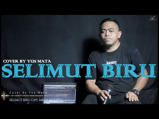 Selimut Biru - Mega Mustika_Cover By Yus Mata class=